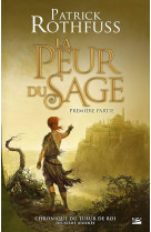 Chronique du tueur de roi tome 2 : la peur du sage tome 1