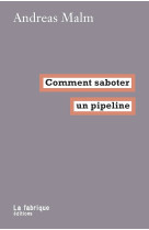 Comment saboter un pipeline