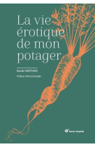 La vie erotique de mon potager