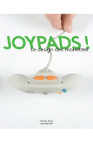 Joypads ! le design des manettes