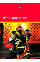 Etre pompier