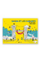 Sasha et les cabanes