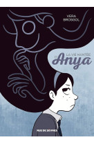 Vie hantée d'anya (la)