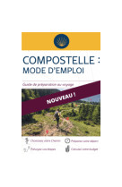 Compostelle mode d'emploi