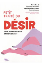 Petit traité du désir - sexe, communication et bienveillance