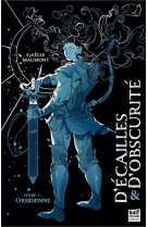 D'ecailles et d'obscurite tome 1 : obsidienne