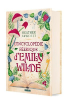 L'encyclopedie feerique d'emily wilde (relie collector) - tome 01