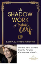 Le shadow work d'isabelle cerf : le journal qui eclaire tes parts d'ombre