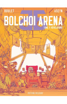 Bolchoi arena t.3 : revolutions