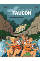 La patrouille du faucon tome 2 : drame en dordogne