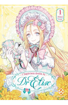 L'impérieux destin du dr elise - tome 1