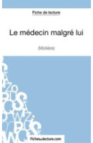 Le medecin malgre lui de moliere : analyse complete de l'oeuvre