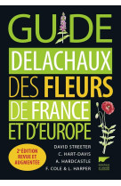 Guide delachaux des fleurs de france et d'europe (2e edition)