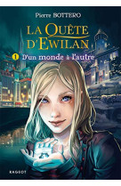 La quete d'ewilan tome 1 : d'un monde a l'autre