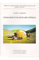 Chamanisme et islam en asie centrale : la baksylyk hier et aujourd'hui