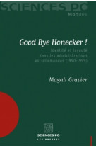 Good bye honecker ! identite et loyaute dans les administrations est-allemandes (1990-1999)