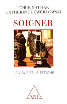 Soigner : le virus et le fetiche