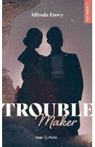 Trouble maker