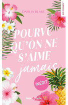 Pourvu qu'on ne s'aime jamais