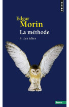 La methode tome 4  -  les idees