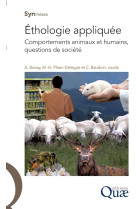 Ethologie appliquee  -  comportements animaux et humains, questions de societe