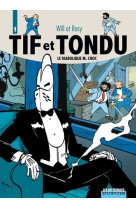 Tif et tondu : integrale vol.1 : le diabolique m.choc