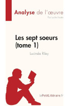 Les sept soeurs tome 1 : de lucinda riley, analyse de l'oeuvre : resume complet