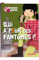 Kinra girls - qui a peur des fantomes ? - tome 4