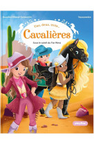 1,2,3 cavalieres tome 2 : sous le soleil du far west