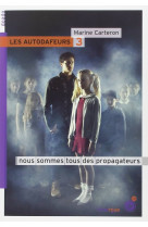 Les autodafeurs - tome 3 - nous sommes tous des propagateurs