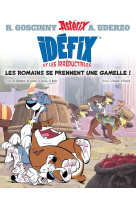 Idefix et les irreductibles t.2 : les romains se prennent une gamelle !