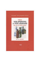 Faites vos aperitifs et vos liqueurs