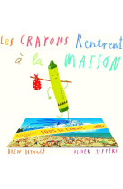 Crayons rentrent a la maison (les)