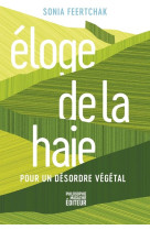 éloge de la haie : pour un desordre vegetal