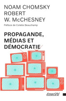 Propagande, medias et democratie (edition 2005)