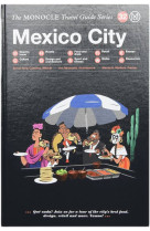 Monocle travel guide mexico city /anglais