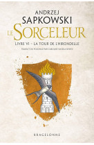 The witcher (le sorceleur) tome 6 : la tour de l'hirondelle