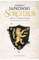 The witcher (le sorceleur) tome 3 : le sang des elfes