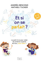 Et si on se parlait ? le petit livre pour parler de tout, sans tabou !