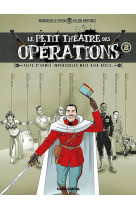 Le petit theatre des operations tome 2 : faits d'armes impensables mais bien reels...