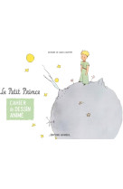 Cahier de dessin anime : le petit prince