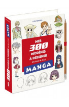 Mes 300 modeles mangas : dessiner en pas en pas
