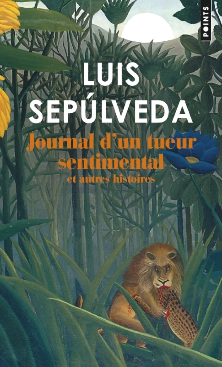 JOURNAL D-UN TUEUR SENTIMENTAL ET AUTRES HISTOIRES - SEPULVEDA LUIS - POINTS