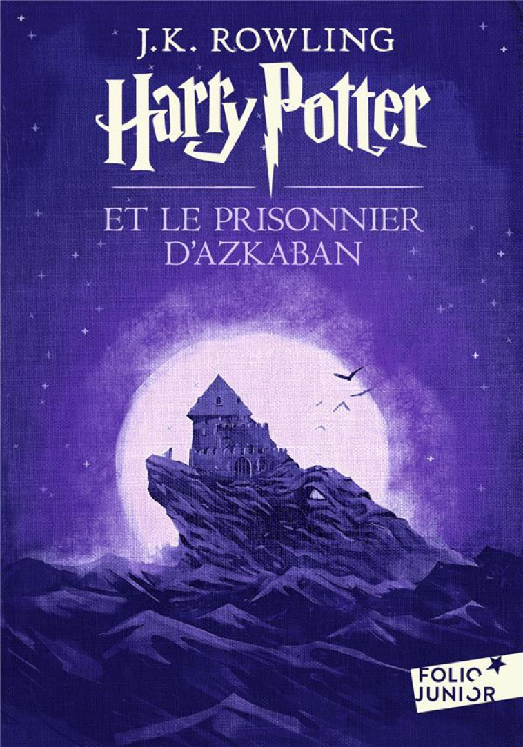 HARRY POTTER - III - HARRY POTTER ET LE PRISONNIER D-AZKABAN - ROWLING J.K. - Gallimard-Jeunesse