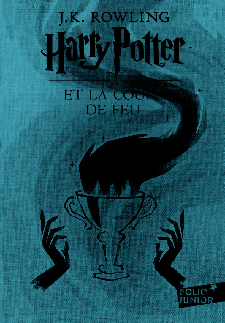 HARRY POTTER - IV - HARRY POTTER ET LA COUPE DE FEU - EDITION 2017 - J.K. ROWLING, Jean-François Ménard - GALLIMARD JEUNE