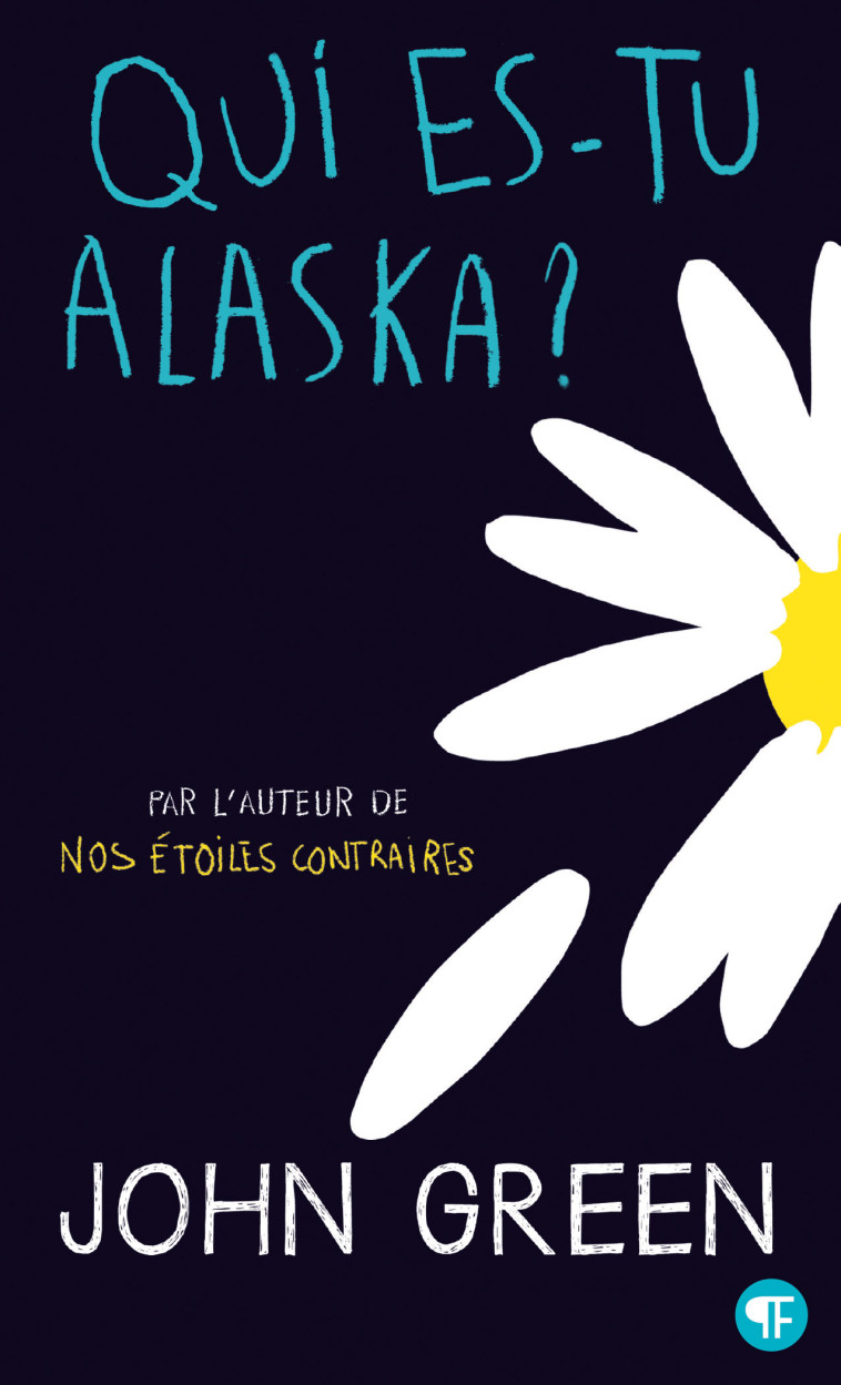 QUI ES-TU ALASKA ? - John Green, Catherine Gibert - GALLIMARD JEUNE