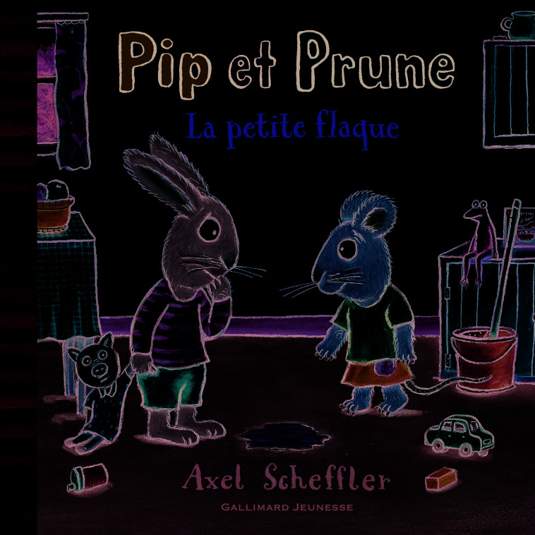 Pip et Prune : La petite flaque - Axel Scheffler - GALLIMARD JEUNE