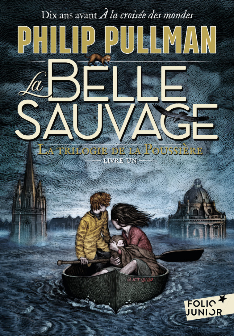 LA TRILOGIE DE LA POUSSIERE - T01 - LA BELLE SAUVAGE - Philip Pullman, Jean Esch - GALLIMARD JEUNE