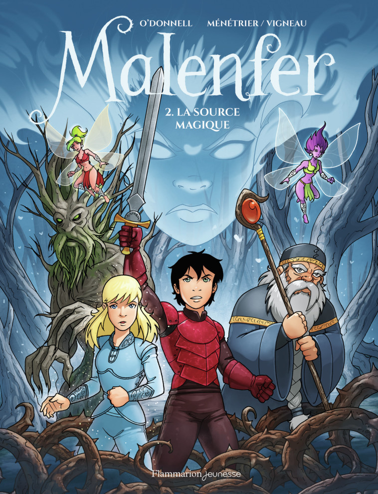 MALENFER - MALENFER - VOL02 - LA SOURCE MAGIQUE - Cassandra O'Donnell, Samuel Ménétrier - FLAM JEUNESSE