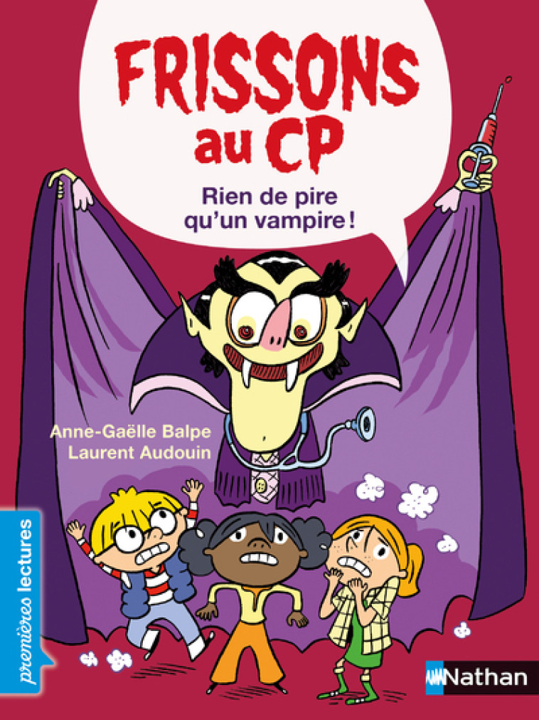 Frissons au CP - Rien de pire qu'un vampire - Anne-Gaëlle Balpe, Laurent Audouin - NATHAN